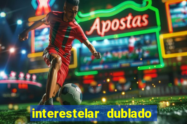 interestelar dublado download mega